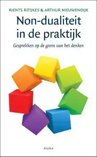 NON-DUALITEIT IN DE PRAKTIJK