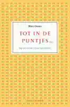TOT IN DE PUNTJES ...
