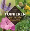 TUINIEREN MET WILDE PLANTEN