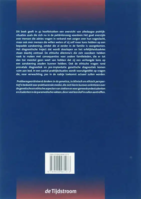 PROBLEEMGEORIENTEERD DENKEN IN DE GENETICA IN KLINISCH EN ET