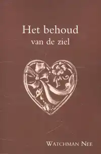 HET BEHOUD VAN DE ZIEL