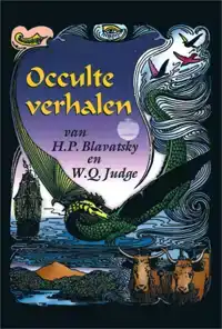 OCCULTE VERHALEN VAN H.P. BLAVATSKY & W.Q. JUDGE