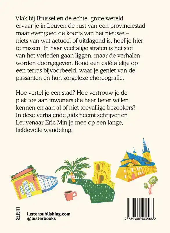 LEUVEN, EEN GIDS VOOR THUISBLIJVERS EN PASSANTEN