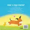 WAAR IS MIJN MAMA?