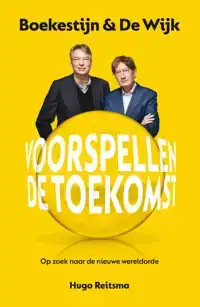 BOEKESTIJN & DE WIJK VOORSPELLEN DE TOEKOMST