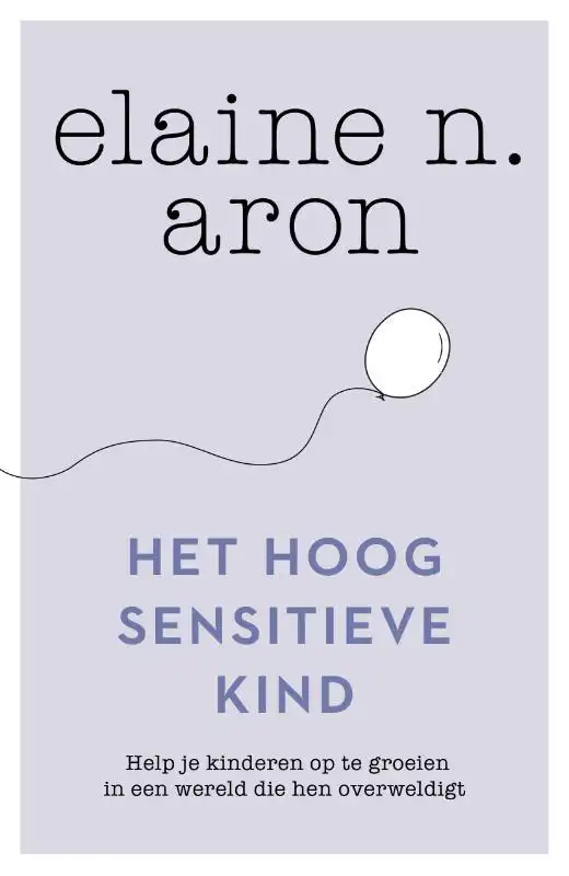 HET HOOGSENSITIEVE KIND