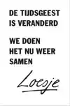 DE TIJDSGEEST IS VERANDERD, WE DOEN HET NU WEER SAMEN