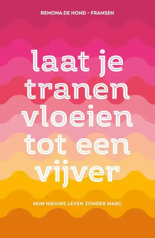 LAAT JE TRANEN VLOEIEN TOT EEN VIJVER