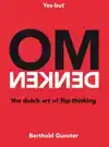 OMDENKEN, THE DUTCH ART OF FLIP-THINKING