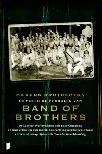 ONVERTELDE VERHALEN VAN DE BAND OF BROTHERS