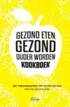 GEZOND ETEN GEZOND, OUDER WORDEN-KOOKBOEK