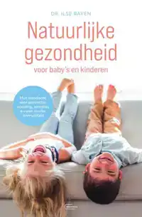 NATUURLIJKE GEZONDHEID VOOR BABY'S EN KINDEREN