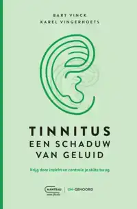 TINNITUS, EEN SCHADUW VAN GELUID