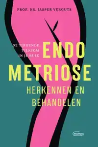 ENDOMETRIOSE HERKENNEN EN BEHANDELEN