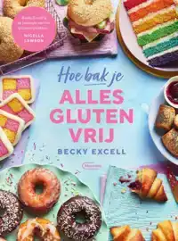 HOE BAK JE ALLES GLUTENVRIJ