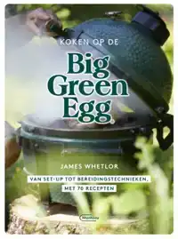 KOKEN OP DE BIG GREEN EGG