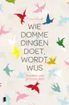 WIE DOMME DINGEN DOET WORDT WIJS