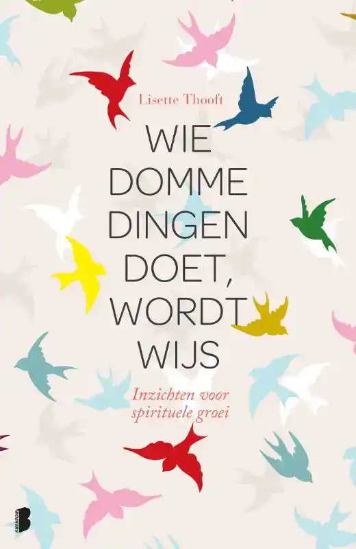 WIE DOMME DINGEN DOET WORDT WIJS