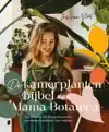 DE KAMERPLANTENBIJBEL VAN MAMA BOTANICA