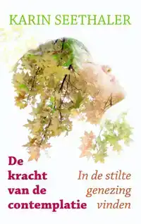 DE KRACHT VAN DE CONTEMPLATIE