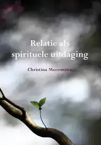 RELATIE ALS SPIRITUELE UITDAGING