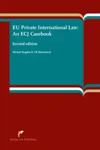 EU PRIVATE INTERNATIONAL LAW: AN ECJ CASEBOOK