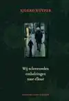 WIJ SCHREEUWDEN OMHELZINGEN NAAR ELKAAR