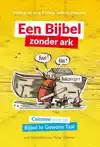 EEN BIJBEL ZONDER ARK
