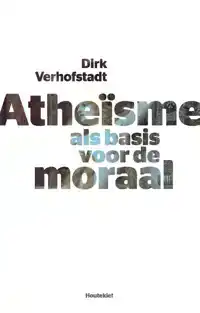 ATHEISME ALS BASIS VOOR DE MORAAL