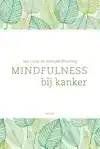 MINDFULNESS BIJ KANKER