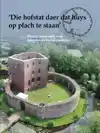 'DIE HOFSTAT DAER DAT HUYS OP PLACH TE STAAN'
