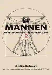 MANNEN JE SLUIPMOORDENAAR HEET TESTOSTERON