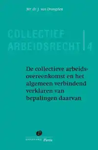 DE COLLECTIEVE ARBEIDSOVEREENKOMST EN HET ALGEMEEN VERBINDEN