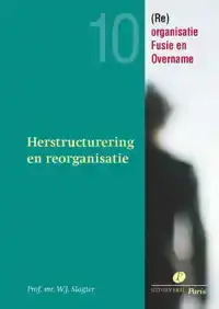 HERSTRUCTURERING EN REORGANISATIE