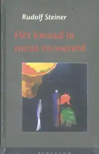 HET KWAAD IN MENS EN WERELD