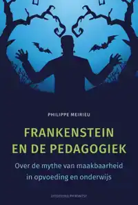 FRANKENSTEIN EN DE PEDAGOGIEK