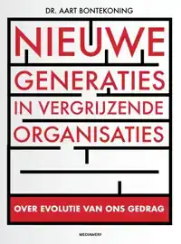 NIEUWE GENERATIES IN VERGRIJZENDE ORGANISATIES