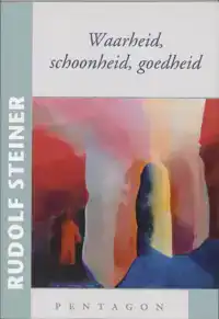 WAARHEID, SCHOONHEID, GOEDHEID