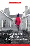 INTUSSEN IS HET OOK WEER DROOG GEWORDEN