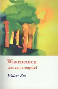 WAARNEMEN - WAT EEN VREUGDE!