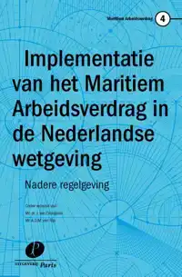 IMPLEMENTATIE VAN HET MARITIEM ARBEIDSVERDRAG IN DE NEDERLAN