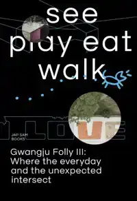 SEE PLAY EAT WALK