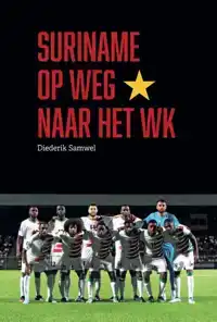 SURINAME OP WEG NAAR HET WK