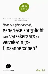 NAAR EEN (DOORLOPENDE) GENERIEKE ZORGPLICHT VOOR VERZEKERAAR