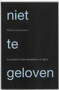 NIET TE GELOVEN