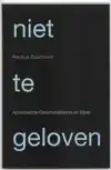 NIET TE GELOVEN