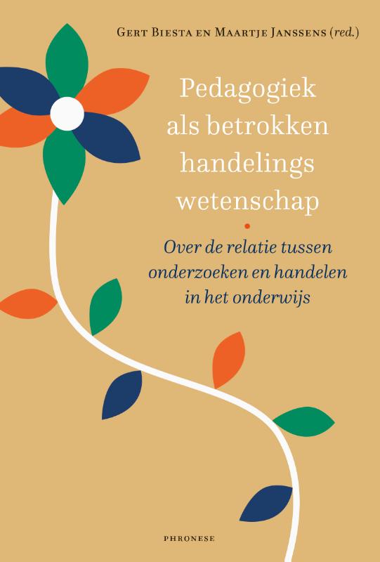 PEDAGOGIEK ALS BETROKKEN HANDELINGSWETENSCHAP