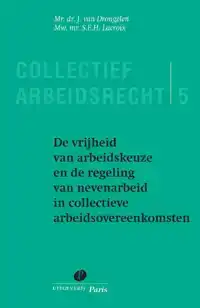 DE VRIJHEID VAN ARBEIDKEUZE EN DE REGELING VAN NEVENARBEID I