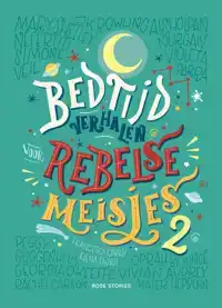 BEDTIJDVERHALEN VOOR REBELSE MEISJES