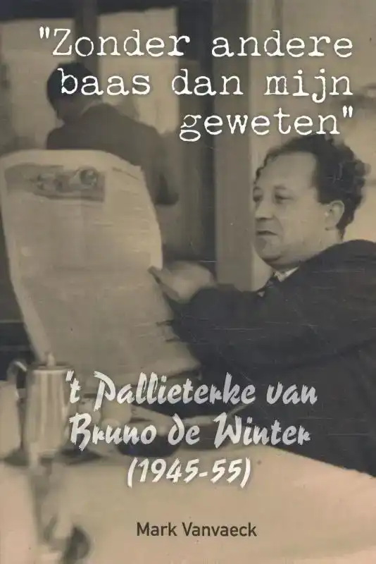 'T PALLIETERKE VAN BRUNO DE WINTER (1945-55)